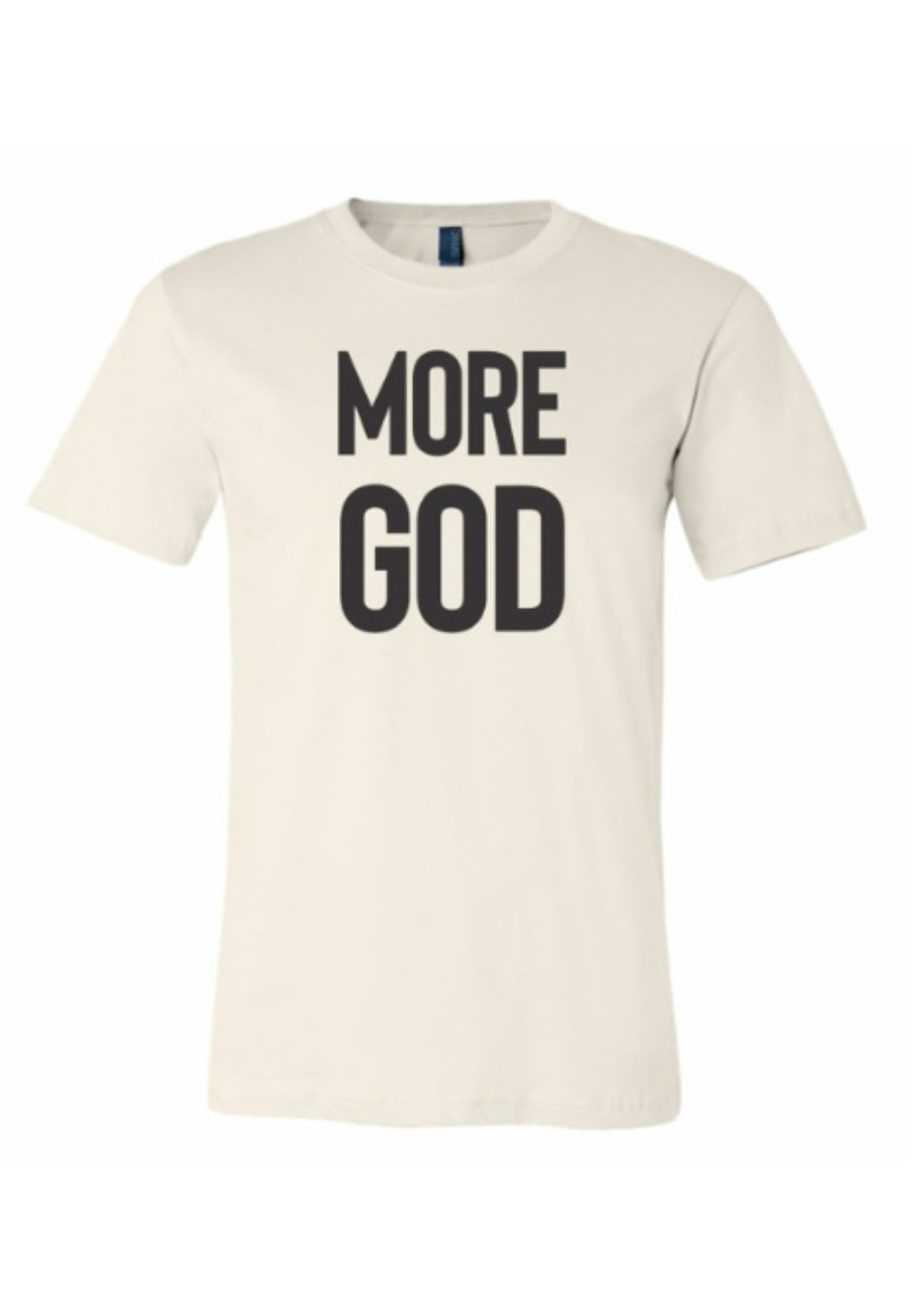 MORE GOD T-Shirt