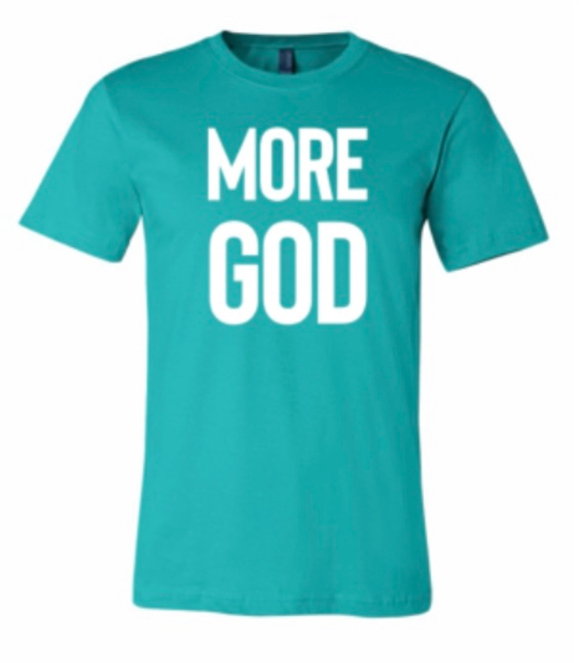 MORE GOD T-Shirt