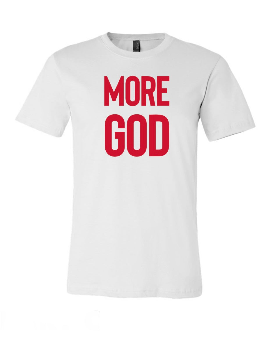 MORE GOD T-Shirt