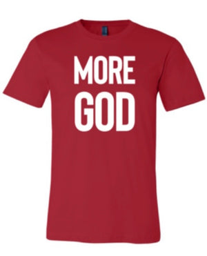 MORE GOD T-Shirt