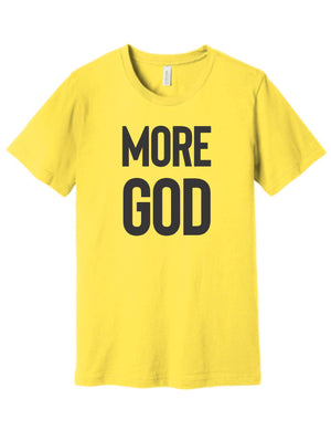 MORE GOD T-Shirt