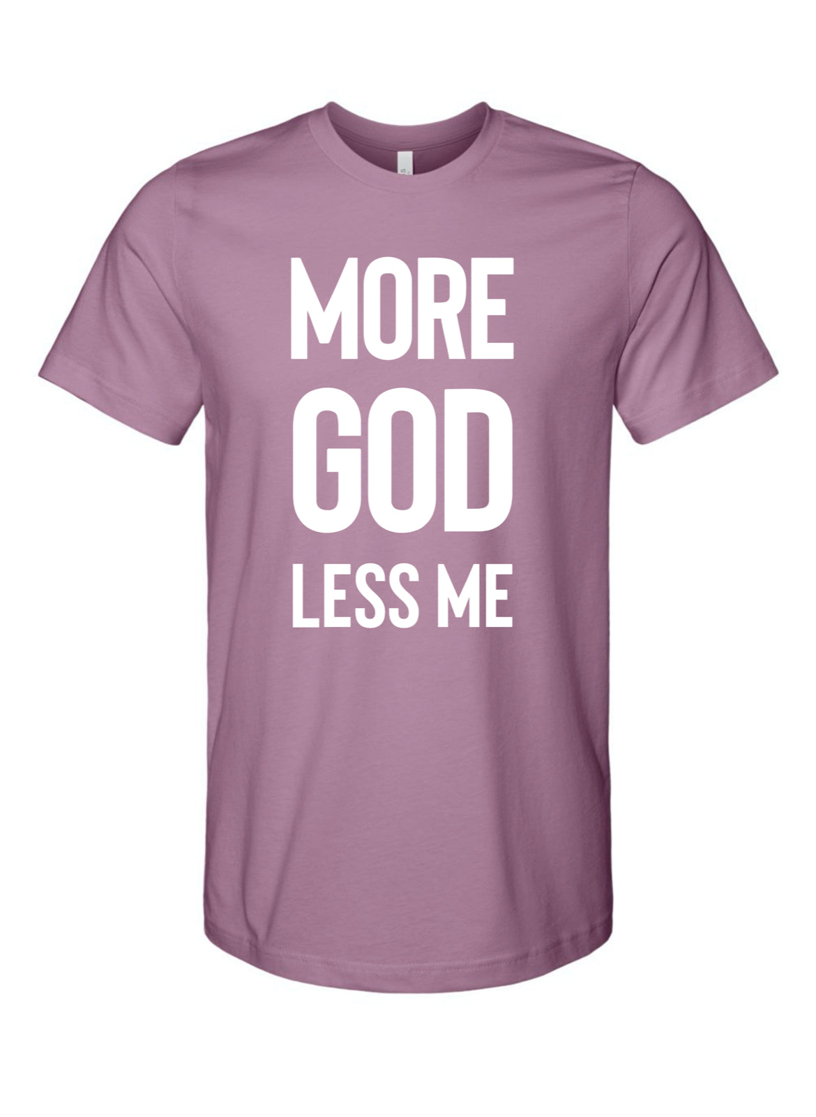MORE GOD LESS ME Adult T-Shirt