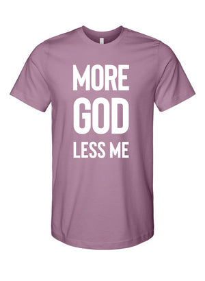MORE GOD LESS ME Adult T-Shirt