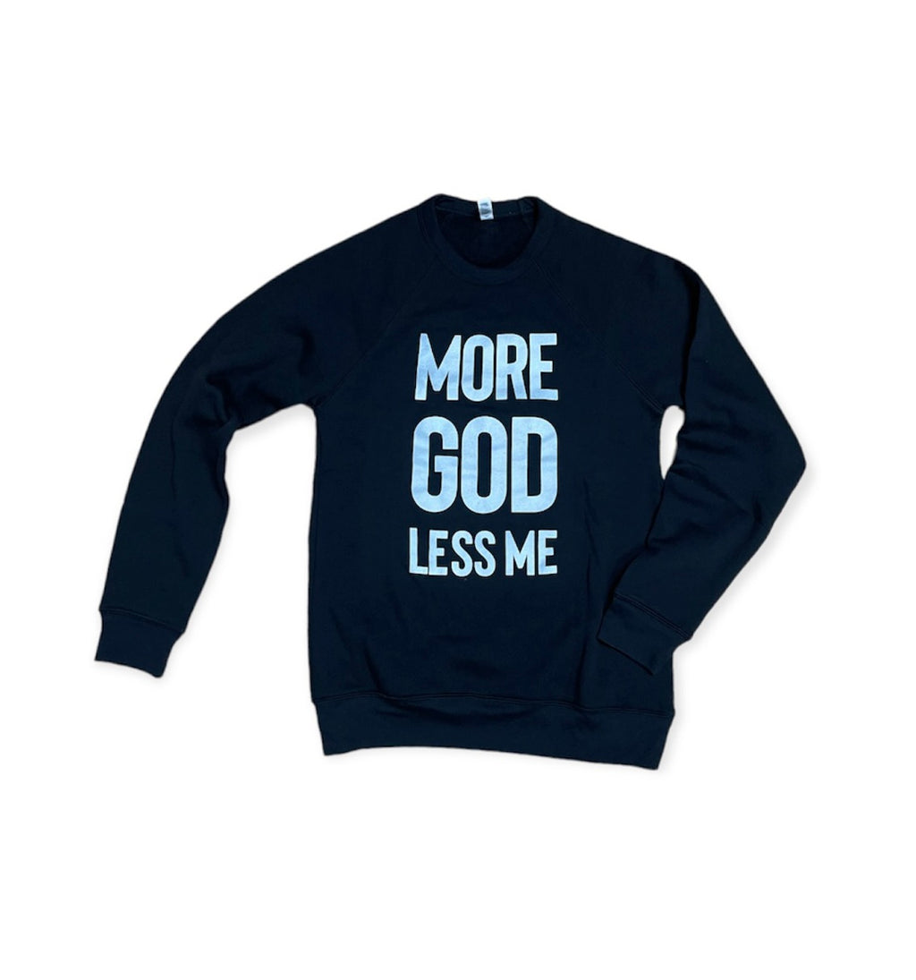 MORE GOD LESS ME Adult Black Sweatshirt